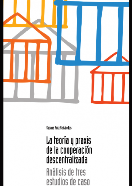 PREMIO II: La teoría y praxis de la cooperación descentralizada: estudio de tres casos