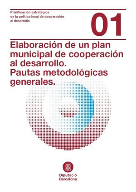 Elaboración de un plan municipal de cooperación al desarrollo. Pautas metodológicas generales